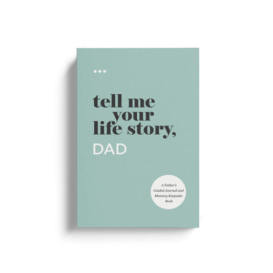 Tell Me Your Life Story Dad